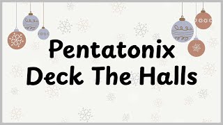 Pentatonix  Deck The Halls 크리스마스 캐롤 가사 해석 [upl. by Trixy757]