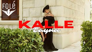 Tayna  Kalle Official video [upl. by Glennon]