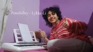 Possibility  Lykke Li  Cover [upl. by Alaham]