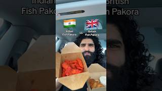 Indian Fish Pakora vs British Fish Pakora [upl. by Waugh767]