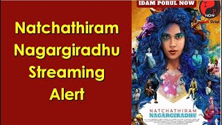 Natchathiram Nagargirathu OTT Streaming Alert  PaRanjith [upl. by Armillia]