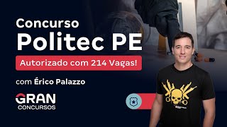 Concurso Politec PE  Autorizado com 214 Vagas Saiba tudo com Érico Palazzo [upl. by Hunt]