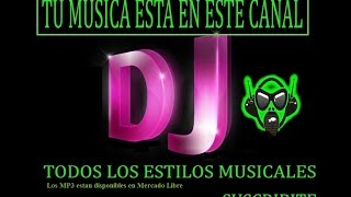 Musica Dj Bolicheros enganchados [upl. by Dulcine]