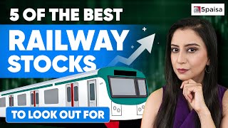 Best Railways Stocks To Boost Your Portfolio  Top 5 Rail Stocks To Watch Out in 2024 [upl. by Reerg]