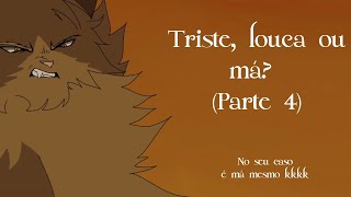 — 🍷Triste Louca ou Má Parte 4 separada [upl. by Dduj218]