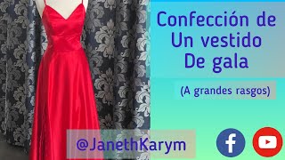 CONFECCIÓN DE UN VESTIDO DE GALA a grandes rasgos [upl. by Liw]