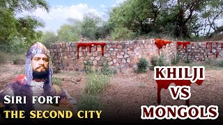 Ep 2  Alauddin Khilji और Mongol के जंग में कौन जीता  Siri Fort Delhi  Second City of Delhi [upl. by Charin]