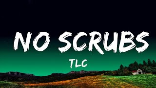 1 Hour TLC  No Scrubs Lyrics  Music For Your Mind [upl. by Aihn]