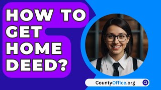 How To Get Home Deed  CountyOfficeorg [upl. by Anilatac]