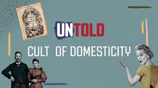 Cult of Domesticity Defining Womanhood [upl. by Sanferd]