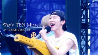 240707 WayV  Miracle TEN Focus 워터밤 서울 2024 [upl. by Ellesor]