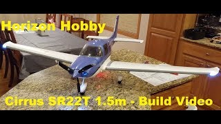 Horizon Hobby  Cirrus SR22T  15m  Build Video [upl. by Naffets]