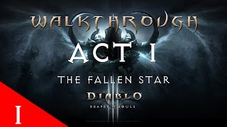 Diablo III Ultimate Evil Edition The Fallen Star Gameplay Walkthrough Act 1  Part 1 [upl. by Ahrendt]