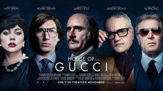 House Of Gucci Full Movie  Lady Gaga  Adam Driver  Jared Leto  Al Pacino  Fact amp Some Details [upl. by Notniuqal]