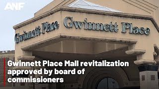 Gwinnett Place Mall revitalization approved by board of commissioners [upl. by Vala]