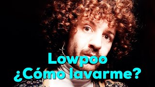 Lowpoo ¿Como lavarme con shampoo correctamente Clase 3 [upl. by Boggs902]