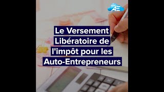 Tout savoir sur le Versement Fiscal Libératoire pour les autoentrepreneurs [upl. by Clem23]