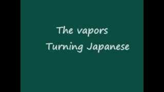 The Vapors Turning japanese with Lyrics [upl. by Ainivad]