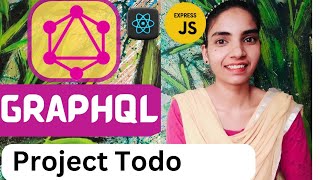 GraphQL Todo Project For Beginners With Reactjs [upl. by Natka]