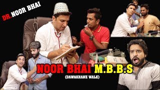 NOOR BHAI MBBS  DAWAKHANE WALE  HYDERABADI COMEDY  SHEHBAAZ KHAN [upl. by Rod]