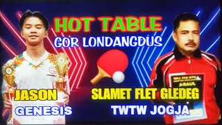 Hot Table Jason Genesis vs Slamet Flet Gledeg Twtw Yogyakarta 🏓 Friendly Macth Gor Londangdus [upl. by Llerrac]