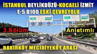 İstanbul Beylikdüzü  Kocaeli İzmit Eski yol E 5 Çevreyolu 3 Bölüm Bakırköy Mecidiyeköy arası [upl. by Brahear808]