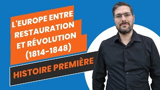 Histoire 1ere LEurope entre restauration et révolution 18141848  cours complet [upl. by Fernald]