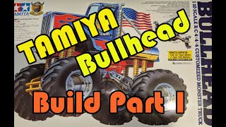 Tamiya Bullhead Build  Part 1 [upl. by Dott685]