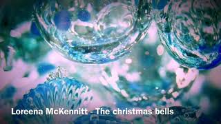 Loreena McKennitt  The christmas bells ❄️❤️ [upl. by Eniluap]