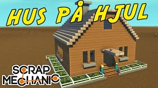 HUS PÅ HJUL  SCRAP MECHANIC med SoftisFFS [upl. by Ahsieka]