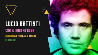 Lucio Battisti  Con il nastro rosaGiammarco Fiorillo amp Bencas ReworkMix [upl. by Biancha]