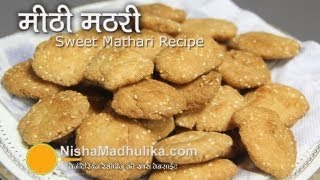 Sweet Mathri Recipe  Indian Meethi Mathri Recipe  Til Maida ki Meethi Mathri [upl. by Acinoreb375]