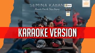 Semina Kaban  Alexander Peter amp Intan Bayang KARAOKE VERSION [upl. by Marutani]