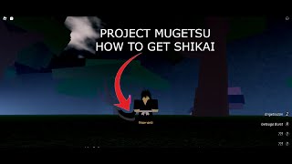 ROBLOX PROJECT MUGETSU THE ULTIMATE GUIDE ON SHIKAIHOW TO GET SHIKAI IN PROJECT MUGETSU [upl. by Eiramenna]