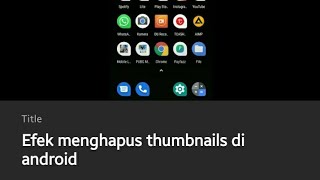 Efek menghapus thumbnails di android [upl. by Adliwa]