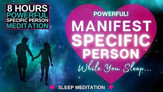 Make them OBSESSEDWhile You Sleep ✨ 8 HOUR Specific Person Sleep Meditation [upl. by Gnouhp]