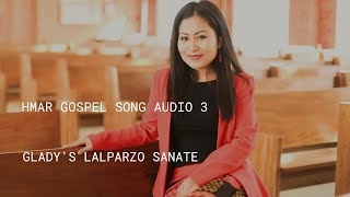 Lalparzo Sanate Hmar Gospel song audio 3 [upl. by Enavi]