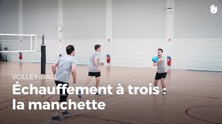 Echauffement à trois  la manchette  VolleyBall [upl. by Aleuname]