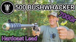 500 Bushwhacker w 700gr 610gr 512gr 400gr and 310gr Hardcast Lead [upl. by Ahsekan]