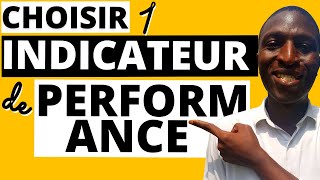 Comment choisir un indicateur de performance [upl. by Yzmar]