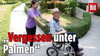 So werden demente Deutsche in Thailand gepflegt [upl. by Auhoj]