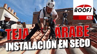 Cómo colocar TEJAS ÁRABES en seco con Teja Curva Talón  Tejas Borja  ROOFS 🔴 [upl. by Neal696]