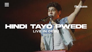 Hindi Tayo Pwede Live in Cebu  The Juans [upl. by Enel]