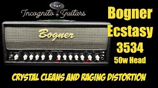 Bogner Ecstasy 3534 50w Amp Head  Crystal Cleans amp RAGING DISTORTION [upl. by Philpot]