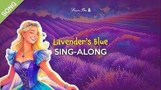 Lavenders Blue Dilly Dilly SingAlong with Lyrics for Kids SONG [upl. by Asira412]