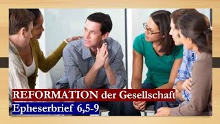 Reformation der Gesellschaft amp Arbeitswelt  Epheser 659 [upl. by Tudor]