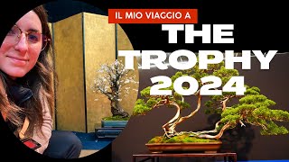 My journey to the Trophy 2024  Bonsai in Europe [upl. by Rica]