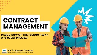 Contract Management Case Study of the Tseung Kwan O Flyover Project [upl. by Akimit]