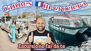 CANNES in CROCIERA  Escursione fai da te Vlog2024 [upl. by Lach]