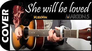 SHE WILL BE LOVED 🙍  Maroon 5  GUITAR Cover  MusikMan N°141 [upl. by Kinny5]